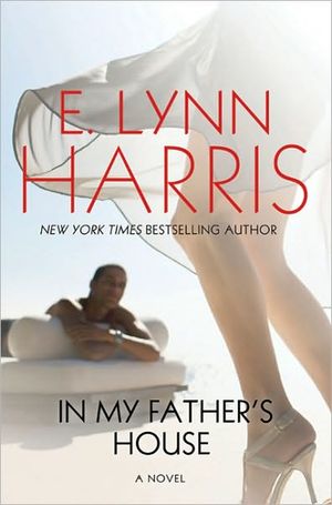 "In My Father's House" by E. Lynn Harris "In My Father's House" by E. Lynn Harris