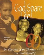 Dr. Claudia Lynn Thomas's "God Spare Life"