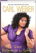 "Torn Between Two Lovers" by Carl Weber