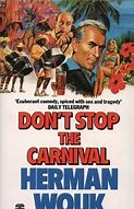 Herman Wouk's novel 'Don't Stop the Carnival' 