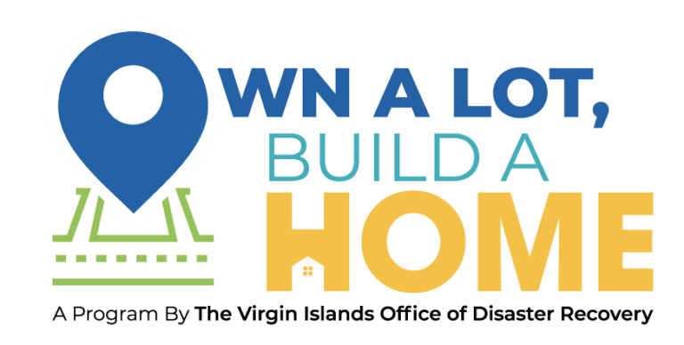 V.I. Office of Disaster Recovery Launches “Own a Lot, Build a Home” First-Time Homebuyers Assistance Program